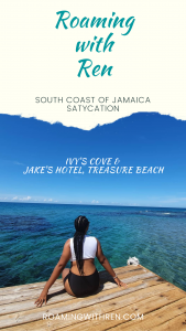 South Coast of Jamaica Staycation- Ivy's Cove & Jake's Hotel Treasure Beach.